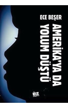 Amerika'ya Da Yolum Düştü / Ece Beşer