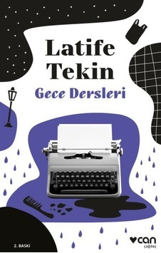 Gece Dersleri - Latife Tekin - Can Yayınları Gece Dersleri - Latife Tekin - Can Yayınları