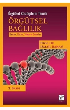 Örgütsel Bağlılık - İsmail Bakan - Gazi Kitabevi Örgütsel Bağlılık - İsmail Bakan - Gazi Kitabevi