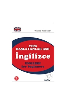 Yeni Başlayanlar İçin İngilizce - English For Beginners - Yılmaz Hasdemir - Alfa Yayıncılık Yeni Başlayanlar İçin İngilizce - English For Beginners - Yılmaz Hasdemir - Alfa Yayıncılık