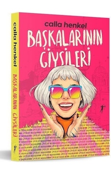 Başkalarının Giysileri - Calla Henkel - Artemis Yayınları Başkalarının Giysileri - Calla Henkel - Artemis Yayınları