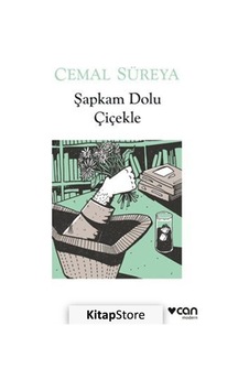 Şapkam Dolu Çiçekle - Cemal Süreya - Can Yayınları Şapkam Dolu Çiçekle - Cemal Süreya - Can Yayınları