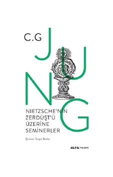 Nietzsche'nin Zerdüşt'ü Üzerine Seminerler 1934-1939 - C. G. Jung - Alfa Yayıncılık