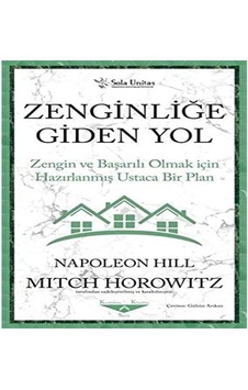 Zenginliğe Giden Yol: Zengin Ve Başarılı Olmak İçin Hazırlanmış Ustaca Bir Plan