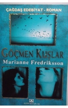 Göçmen Kuşlar/marianne Fredriksson