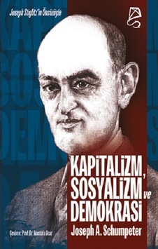 Kapitalizm, Sosyalizm ve Demokrasi Kapitalizm, Sosyalizm ve Demokrasi