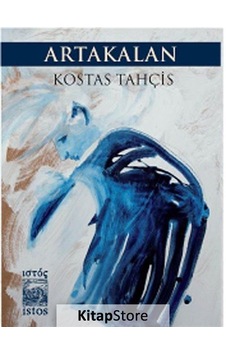 Artakalan - Kostas Tahçis - İstos Yayınları Artakalan - Kostas Tahçis - İstos Yayınları