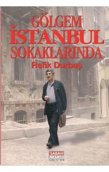 Gölgem İstanbul Sokaklarında