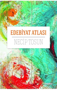 Edebiyat Atlası - Necip Tosun - Dedalus Edebiyat Atlası - Necip Tosun - Dedalus