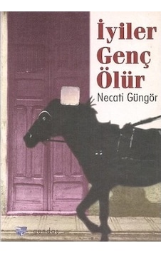 İyiler Genç Ölür