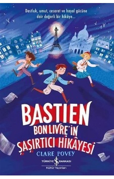 Bastien Bonlivre İn Şaşırtıcı Hikayesi / Kolektif Bastien Bonlivre İn Şaşırtıcı Hikayesi / Kolektif