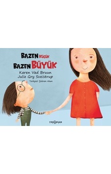Bazen Küçük Bazen Büyük - Yeni İnsan Yayınları - Karen Vad Bruun Bazen Küçük Bazen Büyük - Yeni İnsan Yayınları - Karen Vad Bruun