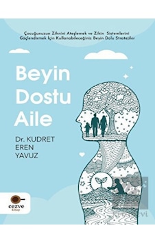 Beyin Dostu Aile - Kudret Eren Yavuz - Cezve Kitap Beyin Dostu Aile - Kudret Eren Yavuz - Cezve Kitap