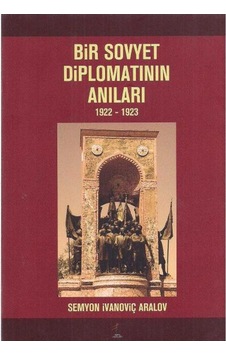Bir Sovyet Diplomatının Türkiye Anıları 1922 - 1923