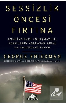 Sessizlik Öncesi Fırtına - George Friedman - Pegasus