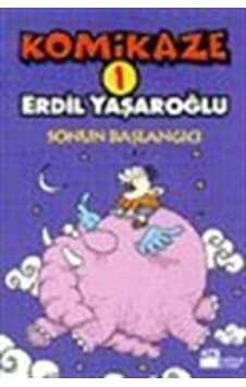 Komikaze 1 - Sonun Başlangıcı - Erdil Yaşaroğlu - Doğan Kitap Komikaze 1 - Sonun Başlangıcı - Erdil Yaşaroğlu - Doğan Kitap