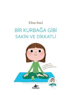 Pegasus Yayınları Bir Kurbağa Gibi Sakin ve Dikkatli