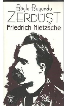 Böyle Buyurdu Zerdüşt - Friedrich Nietzsche - Dorlion Yayınevi Böyle Buyurdu Zerdüşt - Friedrich Nietzsche - Dorlion Yayınevi