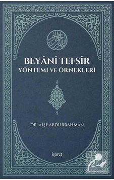 Beyani Tefsir Yöntemi ve Örnekleri / Prof. Aişe Abdurrahman Bi... 9789753502917