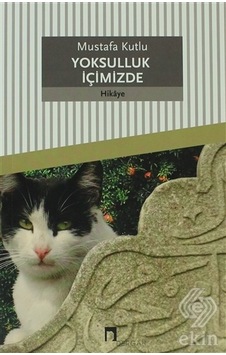 Yoksulluk İçimizde/mustafa Kutlu