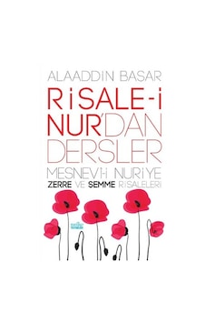 Risale-i Nur'dan Dersler 1 - Mesnevi-i Nuriye Zerre ve Şemme Risaleleri - Alaaddin Başar - Zafer Yayınları