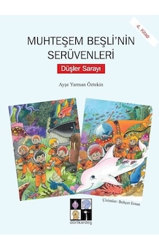 Düşler Sarayı-Muhteşem Beşli'nin Serüvenleri 4.Kitap - Ayşe Yarman Öztekin - Dörtkardeş Yayınevi Düşler Sarayı-Muhteşem Beşli'nin Serüvenleri 4.Kitap - Ayşe Yarman Öztekin - Dörtkardeş Yayınevi