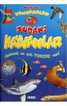 Meraklı Pencereler-Sudaki Hayvanlar- Çiçek Yayıncılık Meraklı Pencereler-Sudaki Hayvanlar- Çiçek Yayıncılık