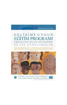 Gelişime Uygun Eğitim Programı-Erken Çocukluk Eğitiminde En İyi Uygulamalar- Nobel Akademik Yayıncılık