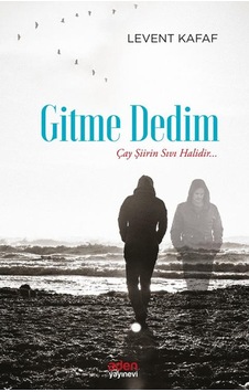 Çay Şiirin Sıvı Halidir... Gitme Dedim Çay Şiirin Sıvı Halidir... Gitme Dedim