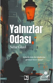 Yalnızlar Odası / Nehir Güzel Yalnızlar Odası / Nehir Güzel