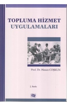 Topluma Hizmet Uygulamaları - Dr. Hasan Coskun - Anı Yayıncılık Topluma Hizmet Uygulamaları - Dr. Hasan Coskun - Anı Yayıncılık