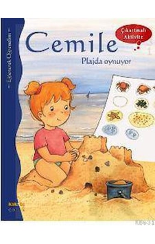 Cemile Plajda Oynuyor - Çıkartmalı Aktivite - Aline de Petingy - Kaknüs Yayınları Cemile Plajda Oynuyor - Çıkartmalı Aktivite - Aline de Petingy - Kaknüs Yayınları