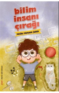 Bilim İnsanı Çırağı / Meryem Melike Şahin