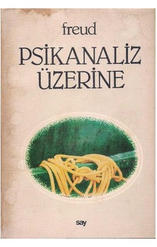 Psikanaliz Üzerine - Freud