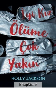 İyi Kız Ölüme Çok Yakın - Holly Jackson - Epsilon Yayınevi İyi Kız Ölüme Çok Yakın - Holly Jackson - Epsilon Yayınevi