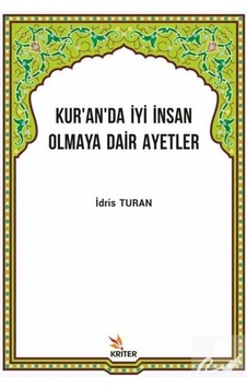 Kur'an'da İyi İnsan Olmaya Dair Ayetler - İdris Turan - Kriter