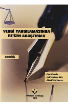 Vergi Yargılamasında Re'sen Araştırma - Recep İbiş - Yaklaşım Yayıncılık Vergi Yargılamasında Re'sen Araştırma - Recep İbiş - Yaklaşım Yayıncılık