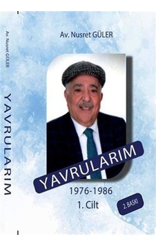 Yavrularım 1976-1986 1.Cilt - Nusret Güler - A.Barış Kitapevi Yavrularım 1976-1986 1.Cilt - Nusret Güler - A.Barış Kitapevi