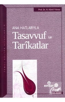 Ana Hatlarıyla Tasavvuf ve Tarikatlar / Hasan Kamil Yılmaz 9789756794302