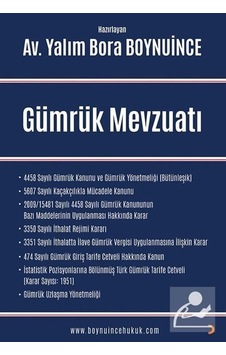 Gümrük Mevzuatı / Av. Yalım Bora Boynuince