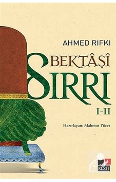 Bektaşi Sirri I-II - Ahmed Rifki - Kesit Yayınları Bektaşi Sirri I-II - Ahmed Rifki - Kesit Yayınları