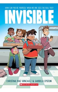 Invisible: A Graphic Novel A Graphic Novel Invisible: A Graphic Novel A Graphic Novel