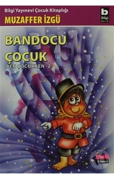 Bandocu Çocuk Ben Çocukken 2 Bandocu Çocuk Ben Çocukken 2