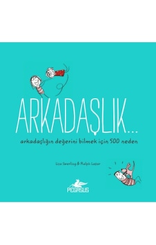 Arkadaşlık... Arkadaşlığın Değerini Bilmek için 500 Neden - Li... Arkadaşlık... Arkadaşlığın Değerini Bilmek için 500 Neden - Li...