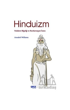 Hinduizm: Vedaların Bilgeliği ve Reenkarnasyon İnancı - Annabel Williams - Gece Kitaplığı
