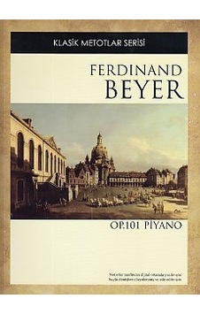 Klasik Metotlar Serisi - Ferdinand Beyer Op. 101 Klasik Metotlar Serisi - Ferdinand Beyer Op. 101