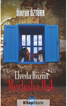 Elveda Hüzün Merhaba Aşk - Ümran Öztürk - Serencam Yayınevi Elveda Hüzün Merhaba Aşk - Ümran Öztürk - Serencam Yayınevi
