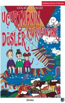 Uçurtmanın Kuyruğundaki  Düşler