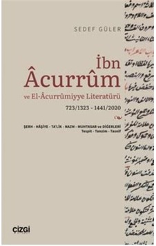 Ibn Acurrum Ve El-Acurrumiyye Literatürü (723/1323 - 1441/2020... 9786051966434 Ibn Acurrum Ve El-Acurrumiyye Literatürü (723/1323 - 1441/2020... 9786051966434