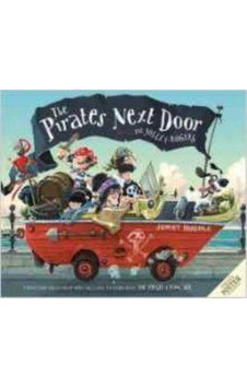 The Pirates Next Door (Jonny Duddle) - Jonny Duddle - Kings Road Publishing The Pirates Next Door (Jonny Duddle) - Jonny Duddle - Kings Road Publishing